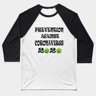 Prevention against Coronavirus 2020 Baseball T-Shirt